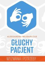 Głuchy pacjent - wyzwania i potrzeby