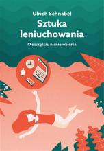 Sztuka leniuchowania. O szczęściu nicnierobienia