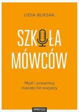 Szkoła Mówców.Myśl i prezentuj inaczej niż wszyscy