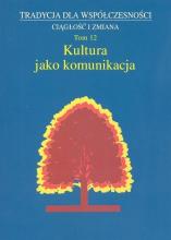 Tradycja dla współczesności Ciągłość i zmiana T.12