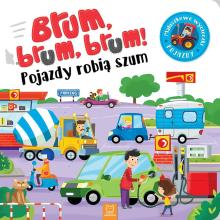 Brum, brum! Pojazdy robią szum