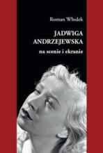 Jadwiga Andrzejewska na scenie i ekranie