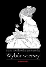 Wybór wierszy. Maria Pawlikowska-Jasnorzewska