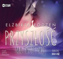 Przyszłość ma twoje imię audiobook