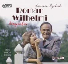 Roman Wilhelmi. Biografia audiobook