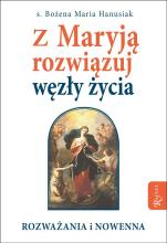 Z Maryją rozwiązuj węzły życia