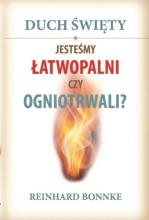 Duch Święty. Jesteśmy łatwopalni czy ogniotrwali?