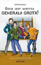 Gdzie jest skrytka Generała Grota?