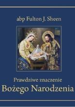 Prawdziwe znaczenie Bożego Narodzenia