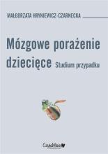 Mózgowe porażenie dziecięce. Studium przypadk