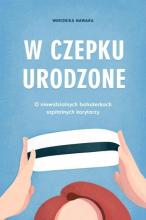 W czepku urodzone