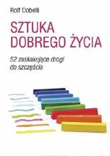 Sztuka dobrego życia. 52 zaskakujące drogi..