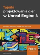 Tajniki projektowania gier w Unreal Engine 4