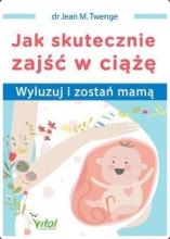 Jak skutecznie zajść w ciążę