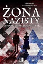 Żona nazisty. Jak pewna Żydówka przeżyła Zagładę