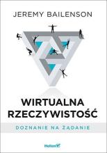 Wirtualna rzeczywistość. Doznanie na żądanie