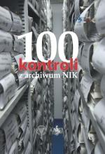 100 kontroli z archiwum NIK