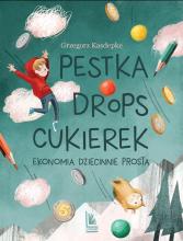 Pestka,drops,cukierek. Ekonomia dziecinnie prosta