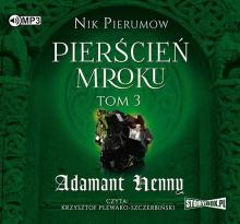 Pierścień Mroku T.3 Adamant Henny audiobook