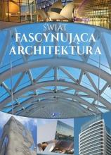 Świat. Fascynująca architektura FENIX