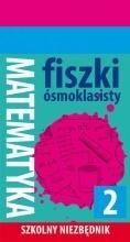 Fiszki ósmoklasisty. Szkolny niezbędnik Mat. 2