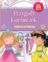 Książeczka aktywizująca. Przygody księżniczek