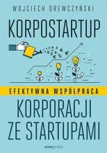 Korpostartup. Efektywna współpraca korporacji...