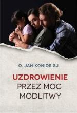 Uzdrowienie przez moc modlitwy