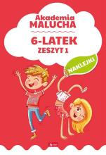 Akademia malucha dla 6-latka. Zeszyt 1