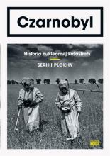 Czarnobyl. Historia nuklearnej katastrofy