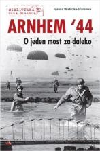 Arnhem '44. O jeden most za daleko