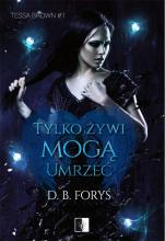 Tylko żywi mogą umrzeć