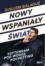 Nowy wspaniały świat. Tottenham pod wodzą...