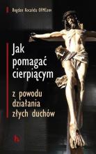 Jak pomagać cierpiącym z powodu działania złych...