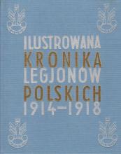 Ilustrowana Kronika Legjonów 1914-1918