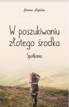 W poszukiwaniu złotego środka. Spotkania