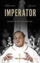 Imperator. Sekrety Ojca Rydzyka