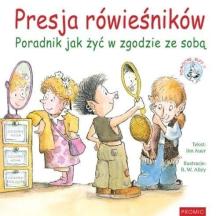 Presja rówieśników. Poradnik jak żyć w zgodzie...