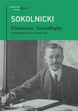 Emisariusz Niepodległej. Wspomnienia z lat 1896/19