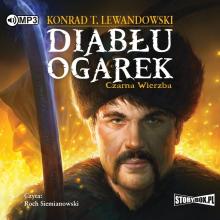 Diabłu ogarek T.1 Czarna wierzba audiobook