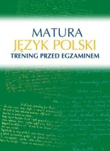 Matura. Język polski. Trening przed egzaminem