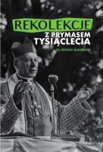 Rekolekcje z Prymasem Tysiąclecia