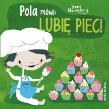 Pola mówi: "Lubię piec"