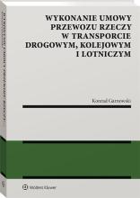 Wykonanie umowy przewozu rzeczy w transporcie..