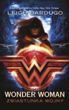 Wonder Woman. Zwiastunka wojny