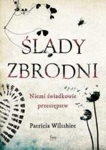 Ślady zbrodni.Niemi świadkowie przestępstw