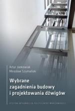 Wybrane zagadnienia budowy i projektowania dźwigów