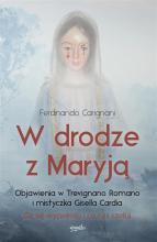 W drodze z Maryją. Objawienia w T. Romano...