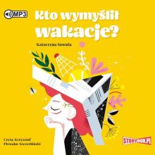 Kto wymyślił wakacje? audiobook