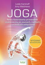 Joga. Nowy ilustrowany przewodnik anatomiczny...